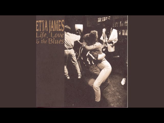 Etta James - Life, Love & The Blues