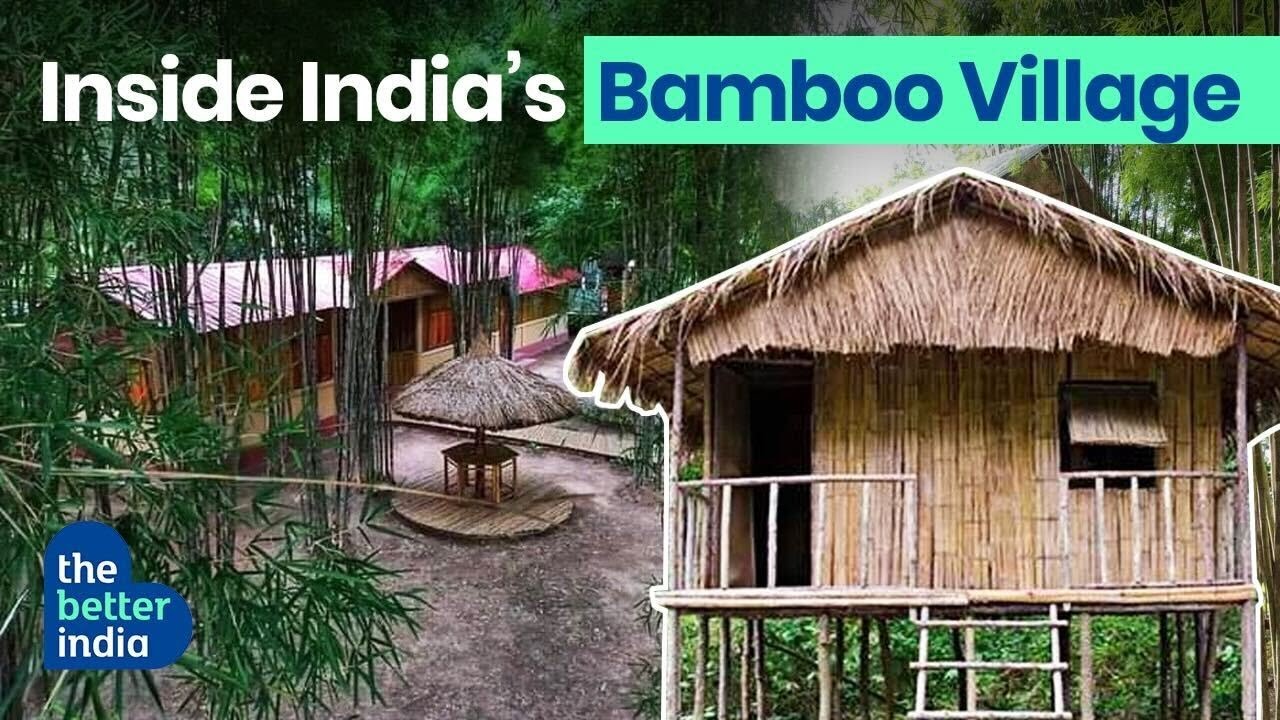 Exploring India’s Unique Bamboo Village, a MedicalCumEco Tourism Hub