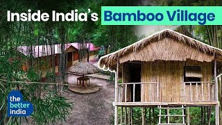 Exploring Indias Unique Bamboo Village, A Medical--Eco Tourism Hub Bashgram The Better India