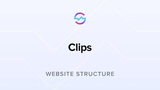 Website Structure: Clips