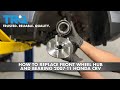 How To Replace Front Wheel Hub and Bearing 2007-11 Honda CRV