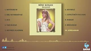 Mine Koşan - Ayrılamam