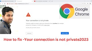 how to fix your connection is not private google chrome 2023?Fix Your connection is not Private