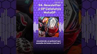 94. Newsletter y GP Catalunya MotoGP | Bitácora Mental Daily
