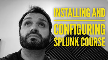 Installing And Configuring Splunk