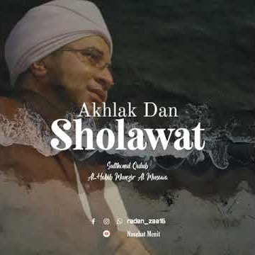 Habib Munzir Al Musawa - Akhlak dan Sholawat  || Nasehat Menit