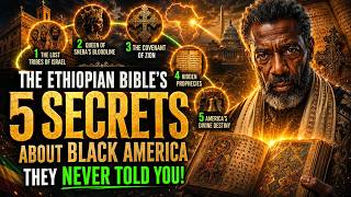 The Ethiopian Bible's 5 Secrets About Black America They NEVER Told You!