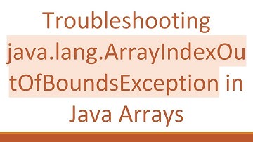 Troubleshooting java.lang.ArrayIndexOutOfBoundsException in Java Arrays