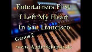 Entertainers First YAMAHA Genos 2 James Last / I left my heart in San Francisco www.AndreSchurna.de