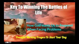 GMT20240510 Key To Winning The Battles of Life   How God Wants Us To Respond When Facing Problems