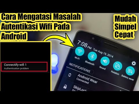 Cara Mengatasi Masalah Autentikasi Wifi Pada Android