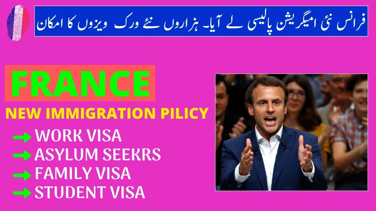 FRANCE'S NEW IMMIGRATION POLICY FOR WORK VISA, ASYLUM SEEKRS, FAMILY