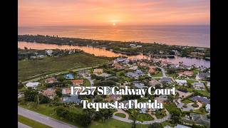 Live on the Water in Tequesta, FL - Tour 17257 SE Galway