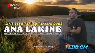 BOCORAN - ANA LAKINE - EDO CM - LAGU TARLING TERBARU 2023