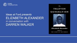 EVENT: Elizabeth Alexander and Darren Walker on “The Trayvon Generation”