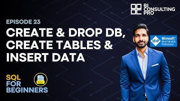 Create & Drop Database, Create Tables & Insert Data (With Examples) | SQL For Beginners | Ep 23