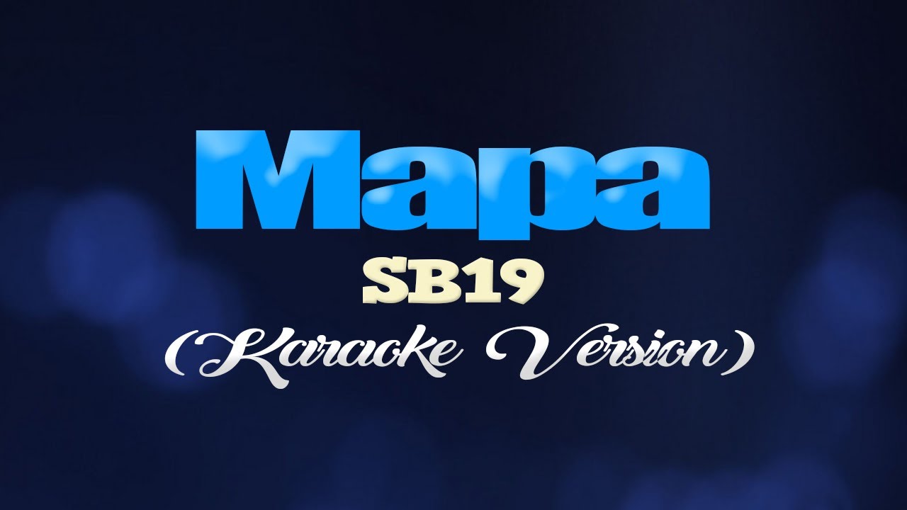 MAPA   SB19 KARAOKE VERSION