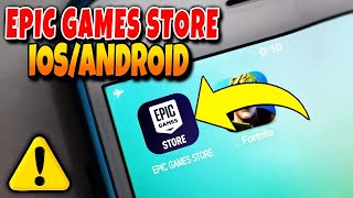 How to Install Epic Games Store on iOS/Android (Available Now)