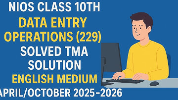 NIOS Class 10 Data Entry Operations (229) | TMA Solved 2025–26 | English Medium | Full Solution#nios