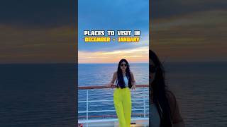 Places To Visit In December - January