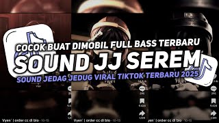 Download lagu DJ SOUND JJ SEREM V11 FULL BASS GACOR KANE COCOK BUAT KAMAR MENGKANE VIRAL TIKTOK TERBARU 2025🎧