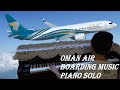 Oman Air boarding music piano SOLO | but you play it like a scale!