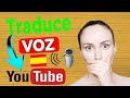 Traduce LA VOZ de los VÍDEOS DE YOUTUBE a tu idioma