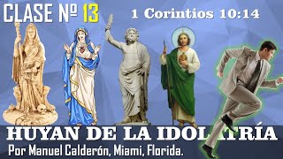 HUYAN DE LA IDOLATRÍA - 1 CORINTIOS  10