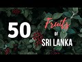 Sri Lankan Fruits | Tropical and Wild Fruits of Sri Lanka.