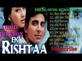 EK RISHTA💙💙️ AUDIO JUKEBOX 💖💖️ Bollywood Hindi Romantic Songs