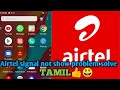 AIRTEL not not network show solve in tamil