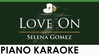 Selena Gomez - Love On - LOWER Key (Piano Karaoke Instrumental)