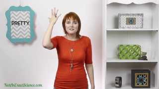 Pretty in Baby Sign Language, ASL