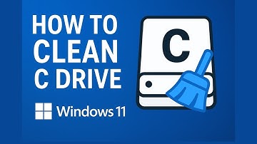 How to Clean C Drive Windows 11 Fast