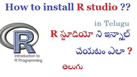 03 how to install R studio - R స్టూడియో ని ఇన్స్టాల్ చేయటం ఎలా ?-vlr training