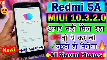 Redmi 5A New MIUI 10.3.2.0 Stable Update | How to Get Update | Redmi 5A New Oreo Update ऐसे मिलेगा