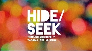 CULT TACOMA // HIDE/SEEK : Tacoma Art Museum