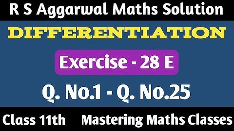 R S Aggarwal Solution Class 11th Mathematics | Differentiation | Ex - 28E | Q1 - Q25