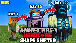 I Survived 100 Days As A Shapeshifter In Minecraft Hindi