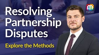 How to Resolve Partnership Disputes | The Top 3 Methods