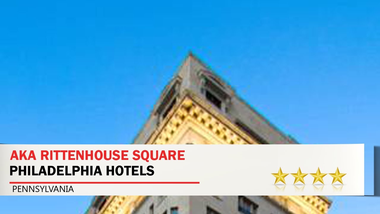 AKA Rittenhouse Square - Philadelphia Hotels, Pennsylvania