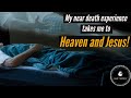 My NDE Takes me to HEAVEN AND JESUS! MUST SEE VIDEO!