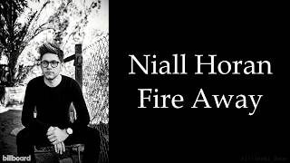 Niall Horan - Fire Away (Lyrics) (Studio Version) chords