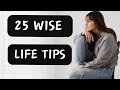 25 wise life tips for everyone