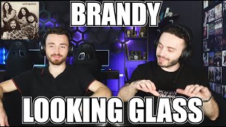 LOOKING GLASS - BRANDY (1972) | FIRST TIME REACTION