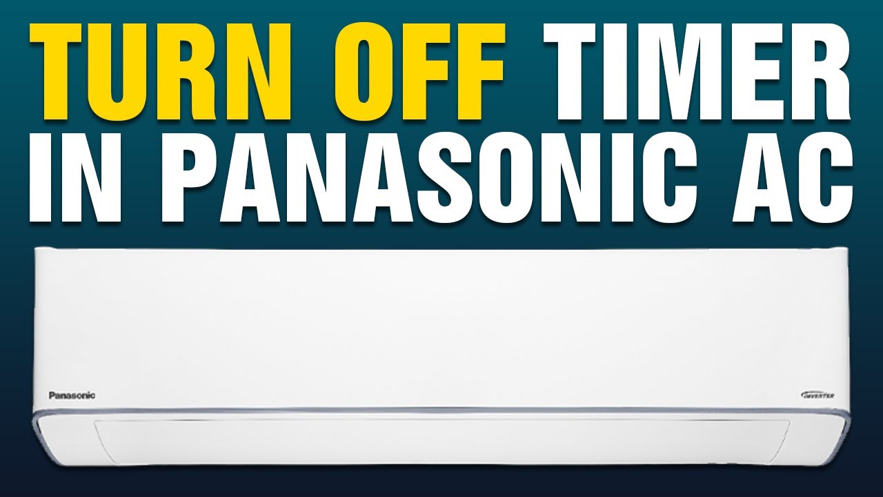 how-to-turn-off-timer-in-panasonic-ac-2025-youtube
