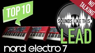 The 10 BEST Nord Electro 7 LEAD Sounds (No Talking)