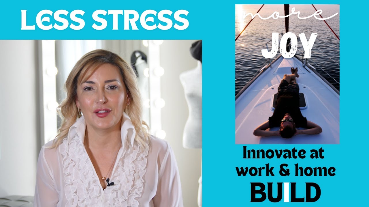 Innovate at Work and Home (The I of the BUILD model for less stress and more joy)