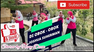 DI OBOK OBOK ( REMIX ) - JOSHUA | CHOREO BY HENY DZEN