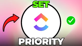 How to Set Priority in ClickUp (Quick & Easy)